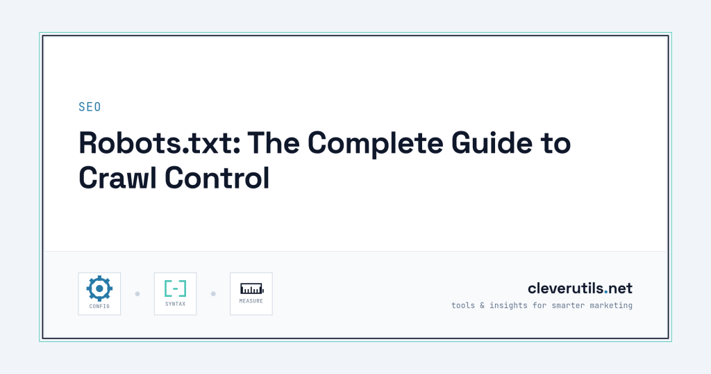 Robots.txt: The Complete Guide to Crawl Control