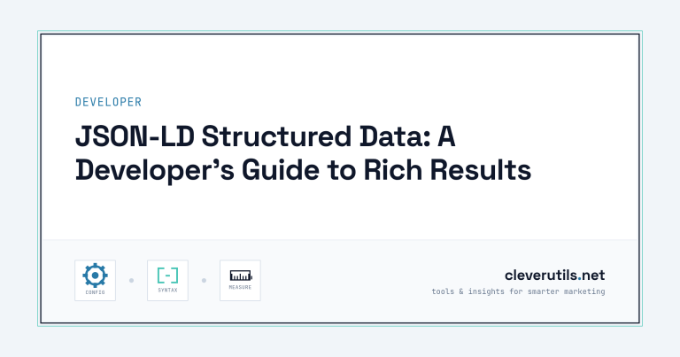 JSON-LD Structured Data: A Developer's Guide to Rich Results
