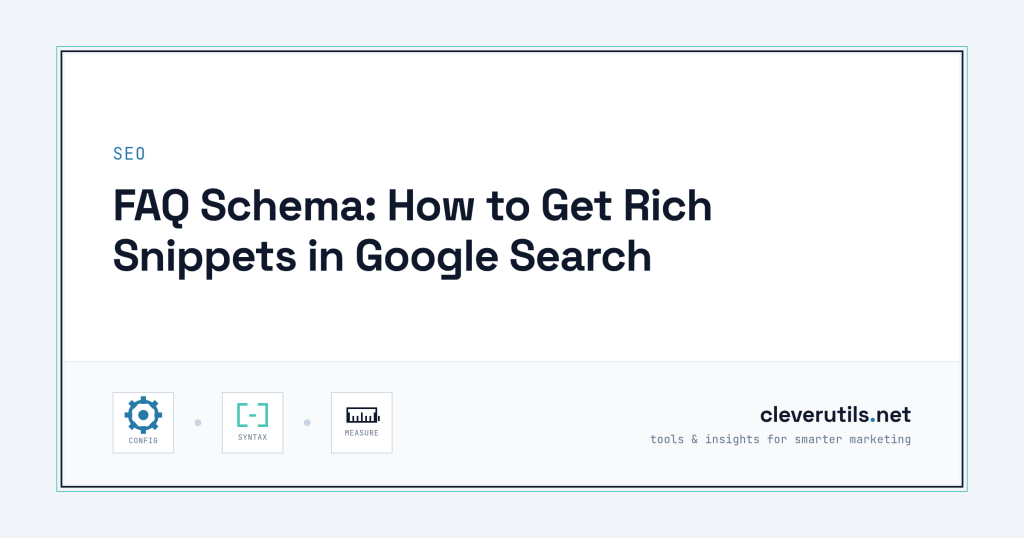 FAQ Schema: How to Get Rich Snippets in Google Search