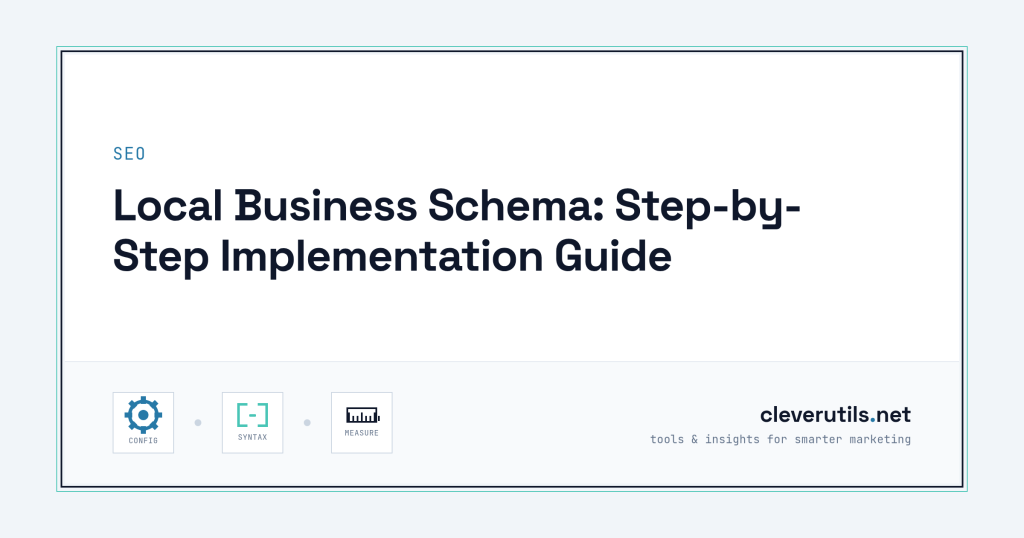 Local Business Schema: Step-by-Step Implementation Guide