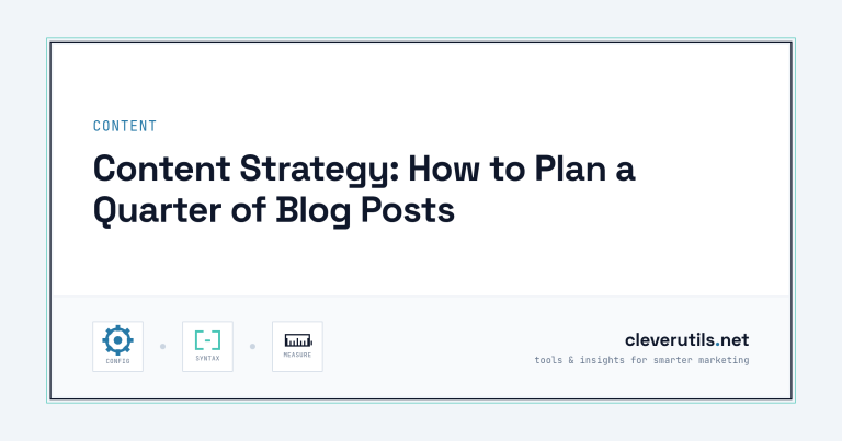 Content Strategy: How to Plan a Quarter of Blog Posts