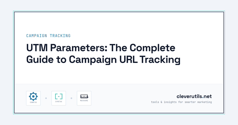 UTM Parameters: The Complete Guide to Campaign URL Tracking
